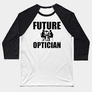 Future Optician Baseball T-Shirt